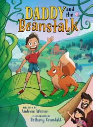 Icon image Daddy and the Beanstalk (A Graphic Novel)