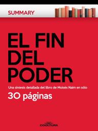 Icon image El Fin del Poder: Una síntesis detallada del libro de Moisés Naím en sólo 30 páginas