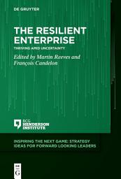 Icon image The Resilient Enterprise: Thriving amid Uncertainty