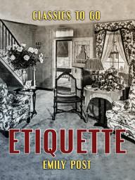 Icon image Etiquette: Restored Classics to Go Edition