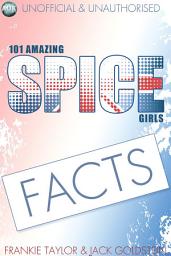 Icon image 101 Amazing Spice Girls Facts
