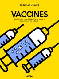 Icon image Vaccines: Does herd immunity justify permanent impairment for a few?