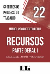 Icon image Cadernos de Processo do Trabalho | Volume 22: Recursos – Parte Geral I