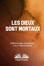 Icon image Les dieux sont mortaux