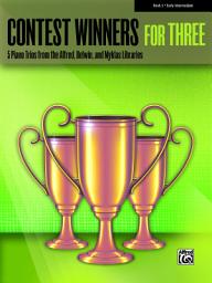 Icon image Contest Winners for Three, Book 3: 5 Early Intermediate Piano Trios from the Alfred, Belwin, and Myklas Libraries