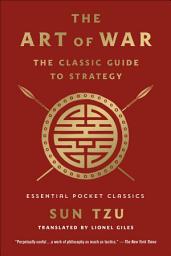 Icon image The Art of War: The Classic Guide to Strategy