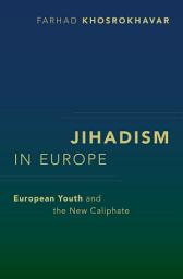 Icon image Jihadism in Europe: European Youth and the New Caliphate