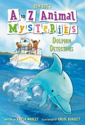 Icon image A to Z Animal Mysteries #4: Dolphin Detectives