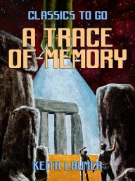 Icon image A Trace of Memory: Restored Classics to Go Edition
