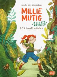 Icon image Millie Mutig, Super-Agentin - S.O.S. Urwald in Gefahr