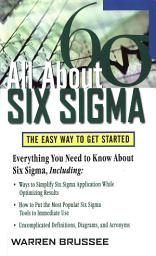 Icon image All About Six Sigma: The Easy Way to Get Started