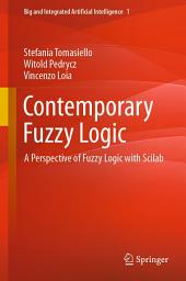 Icon image Contemporary Fuzzy Logic: A Perspective of Fuzzy Logic with Scilab