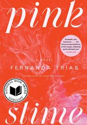 Icon image Pink Slime: A Novel
