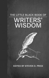 Icon image The Little Black Book of Writers' Wisdom