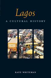 Icon image Lagos: A Cultural History