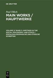 Icon image Writings in the Social Philosophy and Ethics / Sozialphilosophische und ethische Schriften
