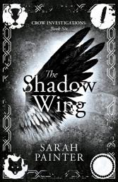 Icon image The Shadow Wing: A London Urban Fantasy Paranormal Mystery Novel