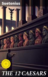 Icon image THE 12 CAESARS: Enriched edition. The Lives of the Roman Emperors