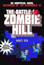 Icon image The Battle of Zombie Hill: Defenders of the Overworld #1