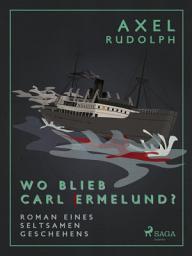 Icon image Wo blieb Carl Ermelund?