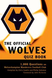Icon image The Official Wolves Quiz Book