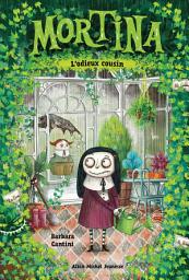 Icon image Mortina - tome 2 - L'Odieux cousin