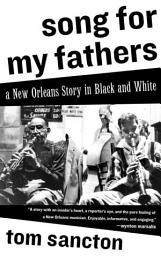Icon image Song for My Fathers: A New Orleans Story in Black and White