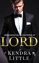 Icon image Lord: Una novela romántica de chicos malos