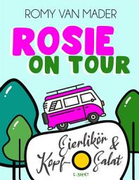 Icon image Rosie on Tour: Eierlikör und Kopfsalat