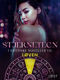 Icon image Stjernetegn – 7 erotiske noveller til Løven: Bind 10