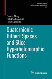 Icon image Quaternionic Hilbert Spaces and Slice Hyperholomorphic Functions