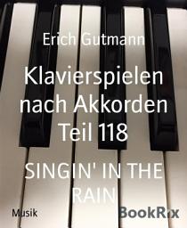 Icon image Klavierspielen nach Akkorden Teil 118: SINGIN' IN THE RAIN
