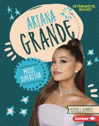 Icon image Ariana Grande: Music Superstar