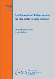 Icon image One-Dimensional Turbulence and the Stochastic Burgers Equation