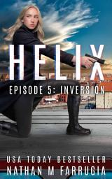 Icon image Helix: Episode 5 (Inversion): A Technothriller