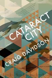 Icon image Cataract City: A Novel