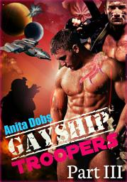 Icon image Gayship Troopers - Part 3: Gay Alien Tentacle Monster Erotica