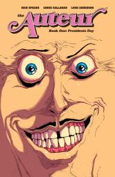 Icon image The Auteur, Book One: Presidents Day