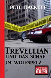 Icon image Trevellian und das Schaf im Wolfspelz: Action Krimi