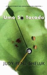 Icon image Uma só tacada: Um Mistério do Golfinho de Cristal