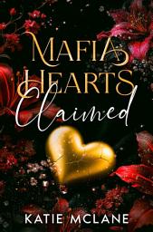 Icon image Mafia Hearts - Claimed: Eine Spicy Who did this to you Mafia Romance