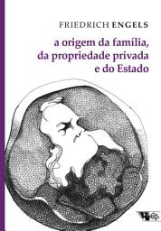 Icon image A origem da família, do Estado e da propriedade privada