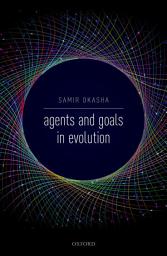 Icon image Agents and Goals in Evolution