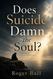 Icon image Does Suicide Damn the Soul?