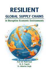 Icon image Resilient Global Supply Chains in Disruptive Economic Environments