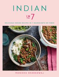 Icon image Indian in 7: Delicious Indian recipes in 7 ingredients or fewer