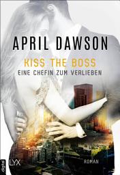 Icon image Kiss the Boss - Eine Chefin zum Verlieben