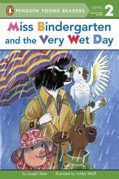 Icon image Miss Bindergarten and the Very Wet Day