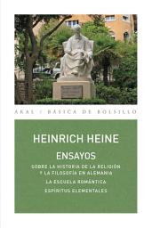 Icon image Ensayos: Sobre la historia de la religión y la filosofía en Alemania / La escuela romántica / Espíritus elementales