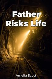 Icon image Father Risks Life